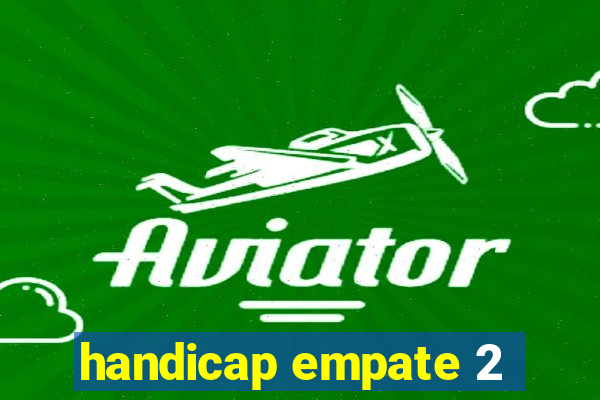 handicap empate 2